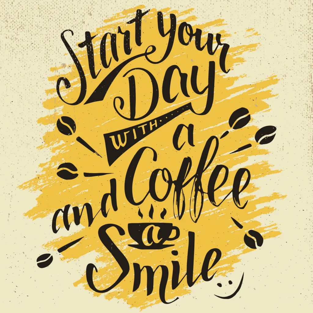 Start your day with a coffee and smile calligraphy | McGregor PACE